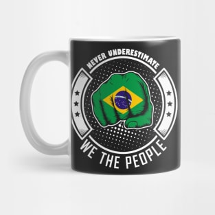 Never underestimate brazilian we the people! Mug